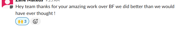 Client message after Black Friday saying they did better than they ever thought